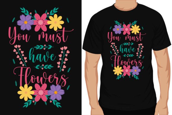Flowers Typography Tshirt Design Graphics